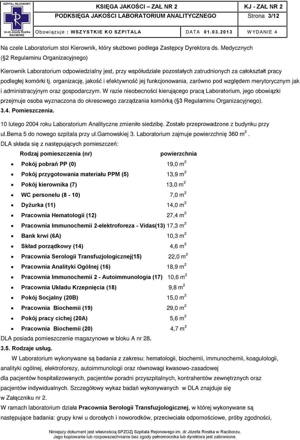 organizacjê, jakoœã i efektywnoœã jej funkcjonowania, zarówno pod wzglêdem merytorycznym jak i administracyjnym oraz gospodarczym.