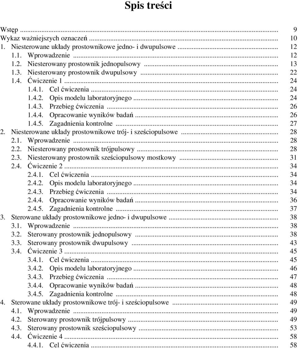 .. 26 1.4.5. Zagadnienia kontrolne... 27 2. Niesterowane układy prostownikowe trój- i sześciopulsowe... 28 2.1. Wprowadzenie... 28 2.2. Niesterowany prostownik trójpulsowy... 28 2.3.