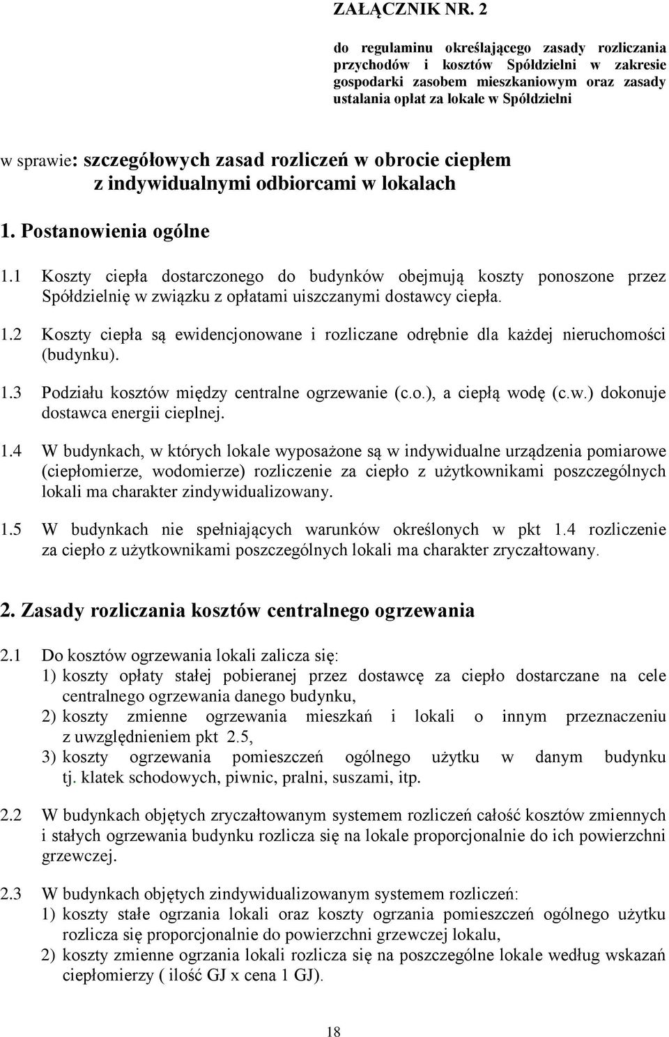 szczegółowych zasad rozliczeń w obrocie ciepłem z indywidualnymi odbiorcami w lokalach 1. Postanowienia ogólne 1.