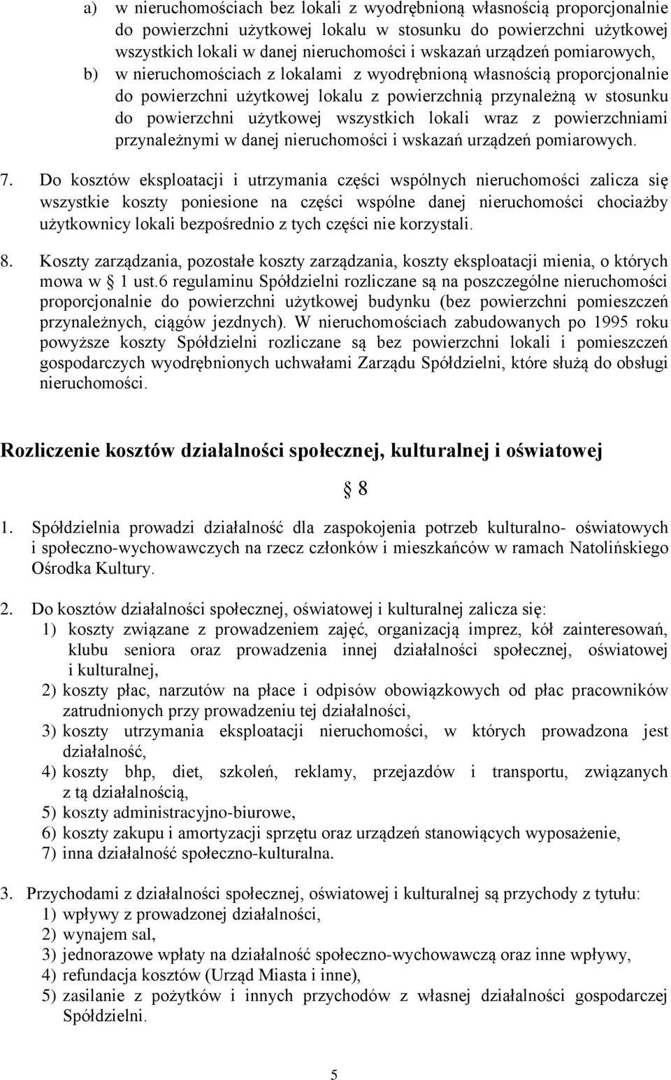 wszystkich lokali wraz z powierzchniami przynależnymi w danej nieruchomości i wskazań urządzeń pomiarowych. 7.