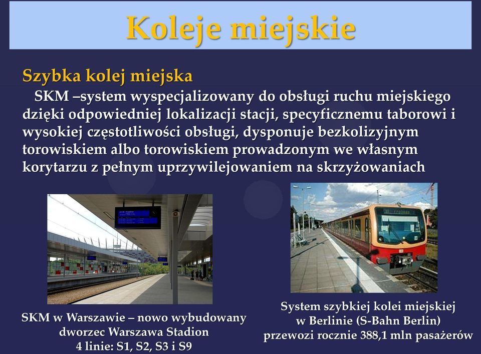 prowadzonym we własnym korytarzu z pełnym uprzywilejowaniem na skrzyżowaniach SKM w Warszawie nowo wybudowany dworzec