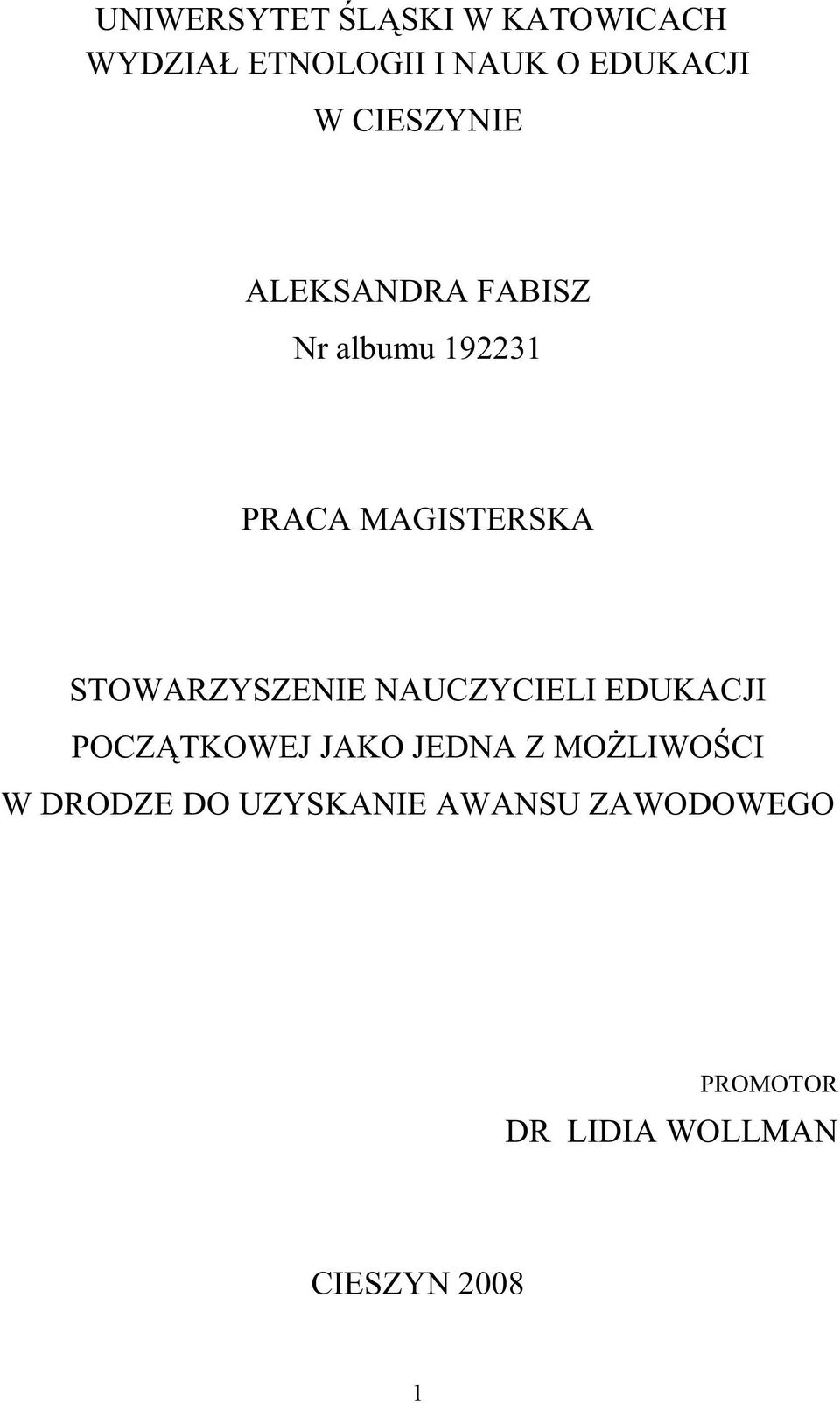 STOWARZYSZENIE NAUCZYCIELI EDUKACJI POCZĄTKOWEJ JAKO JEDNA Z MOśLIWOŚCI