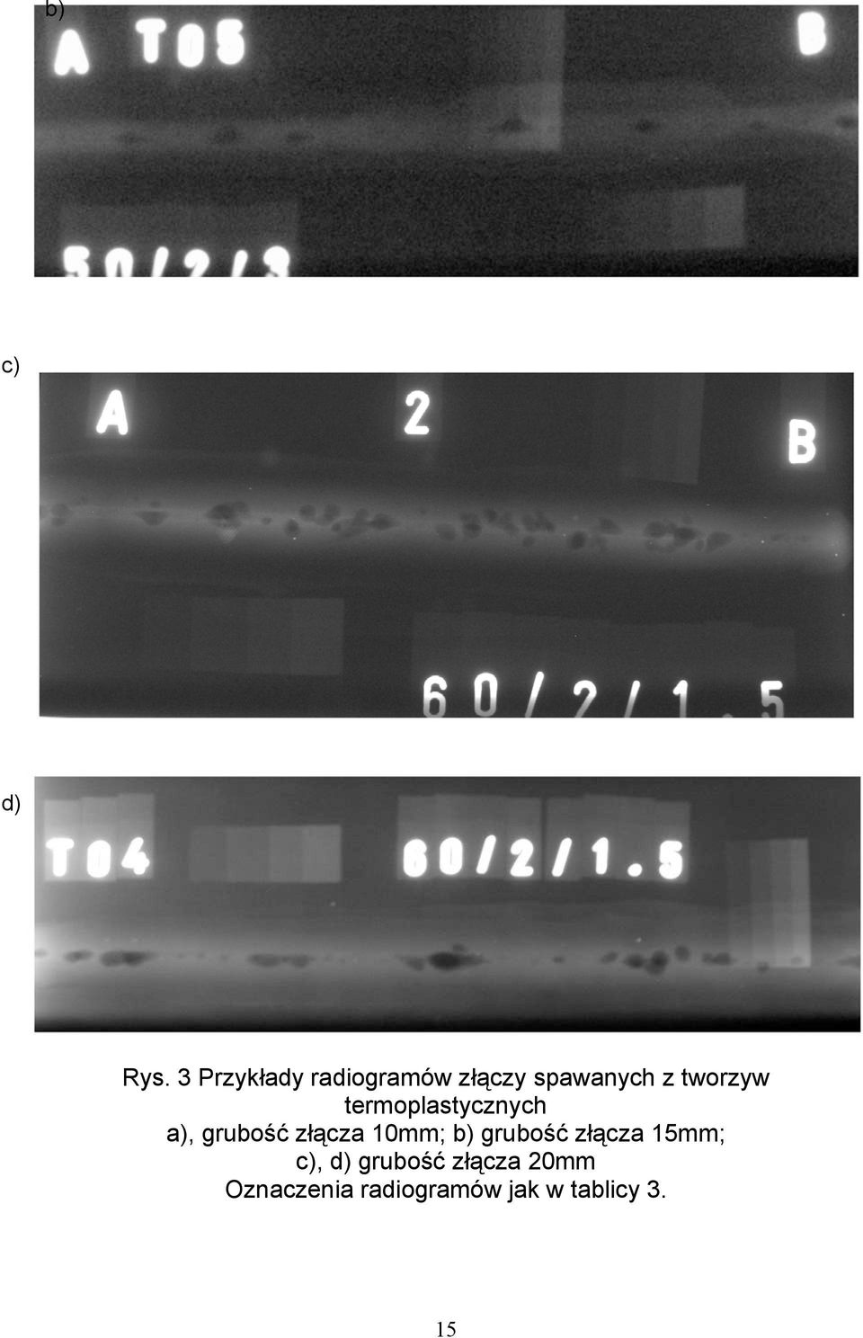 termoplastycznych a), grubość złącza 10mm; b)