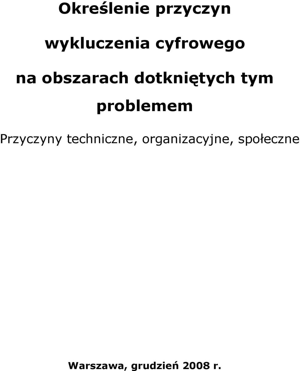 problemem Przyczyny techniczne,