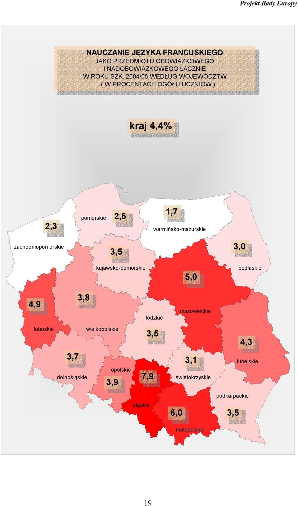 zachodniopomorskie 3,5 3,0 kujawsko-pomorskie 5,0 podlaskie 4,9 3,8 łódzkie mazowieckie lubuskie