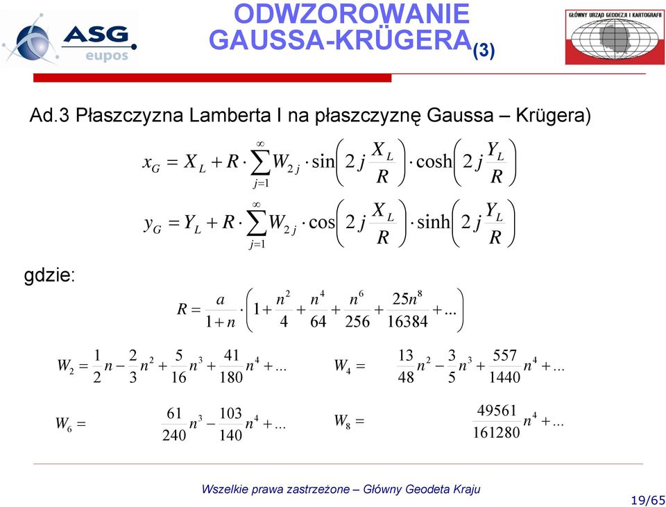 j= 1 R R G 2 = + X L YL YL R W2 j cs 2 j sinh j j= 1 R R G 2 1 4 2 + 2 2 5 3 41 = n n + n + n 2 3 16 180