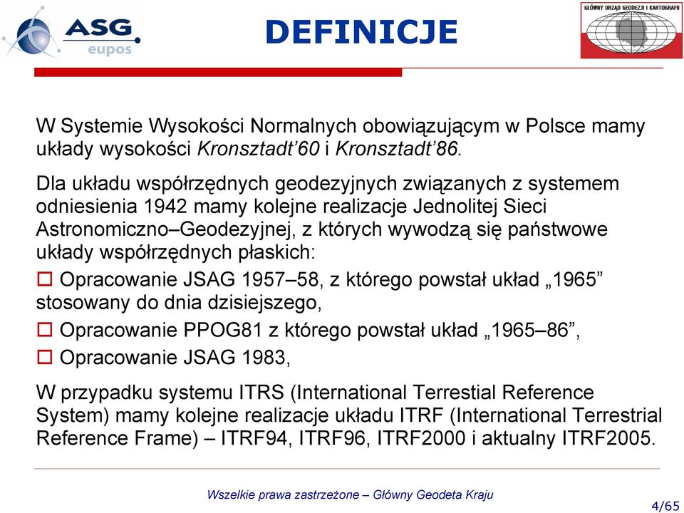 państwwe układy współrzędnych płaskich: Opracwanie JSAG 1957 58, z któreg pwstał układ 1965 stswany d dnia dzisiejszeg, Opracwanie PPOG81 z któreg pwstał układ