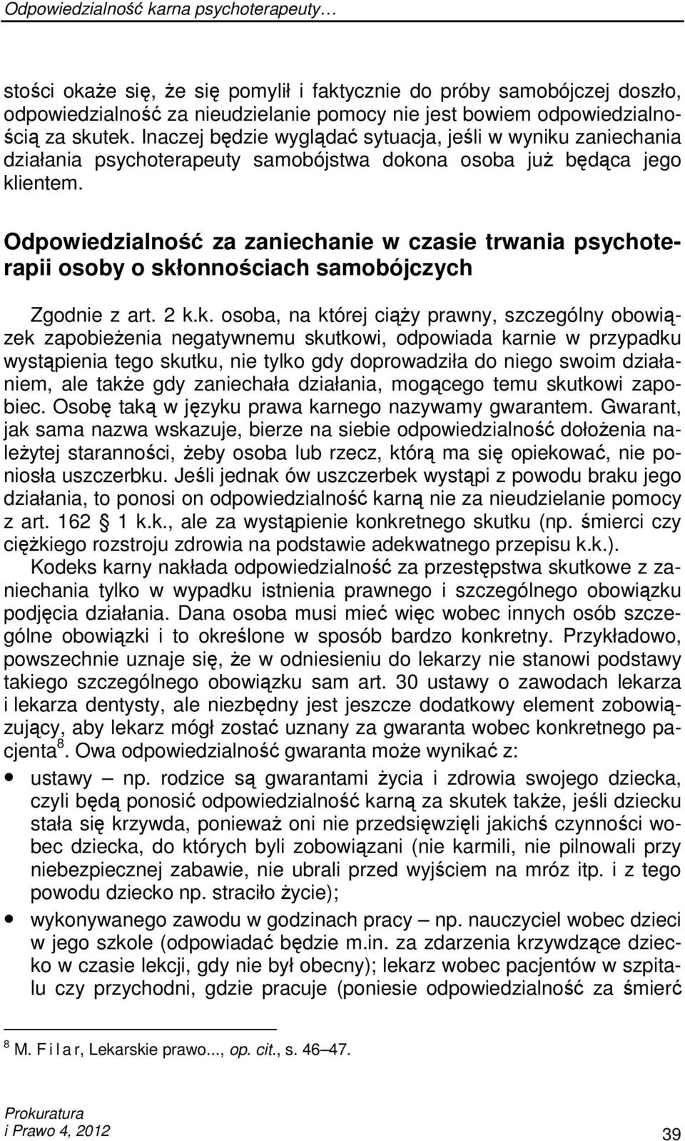 Odpowiedzialność za zaniechanie w czasie trwania psychoterapii osoby o skł