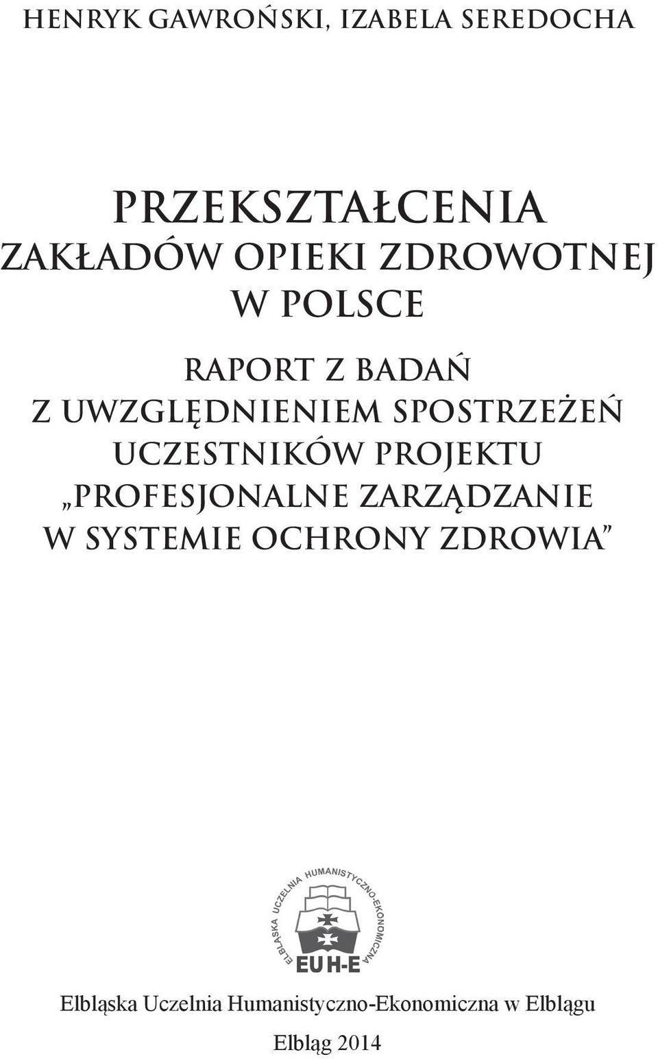 UCZESTNIKÓW PROJEKTU PROFESJONALNE ZARZĄDZANIE W SYSTEMIE OCHRONY