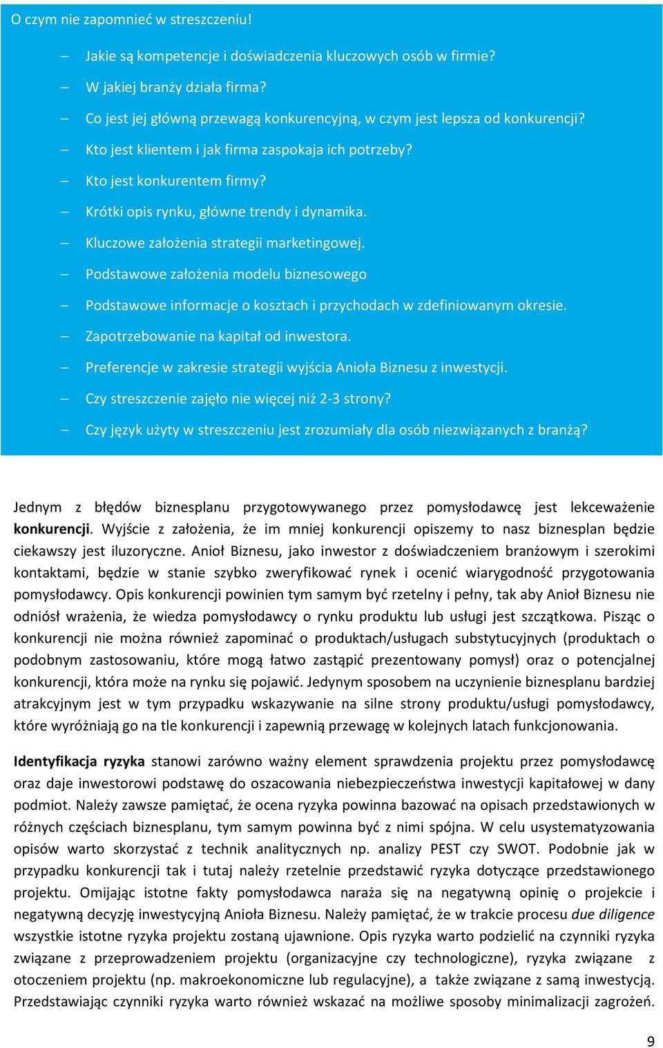 Krótki opis rynku, główne trendy i dynamika. Kluczowe założenia strategii marketingowej. Podstawowe założenia modelu biznesowego Podstawowe informacje o kosztach i przychodach w zdefiniowanym okresie.