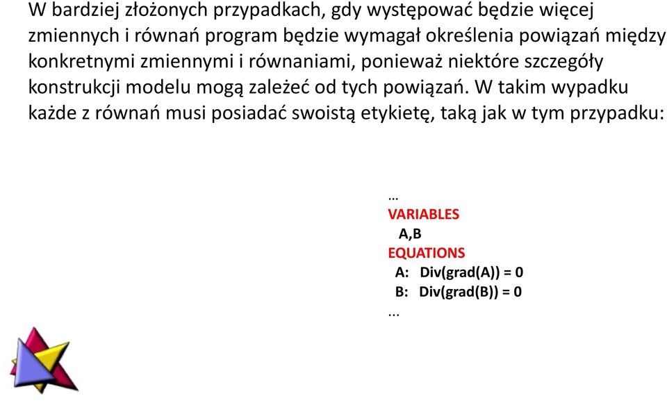 konstrukcji modelu mogą zależeć od tych powiązań.