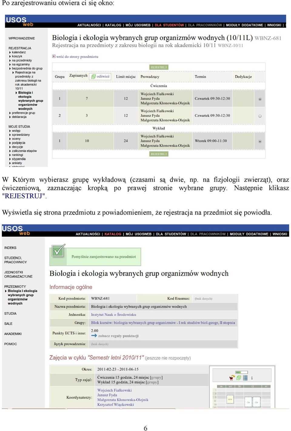 na fizjologii zwierząt), oraz ćwiczeniową, zaznaczając kropką po prawej