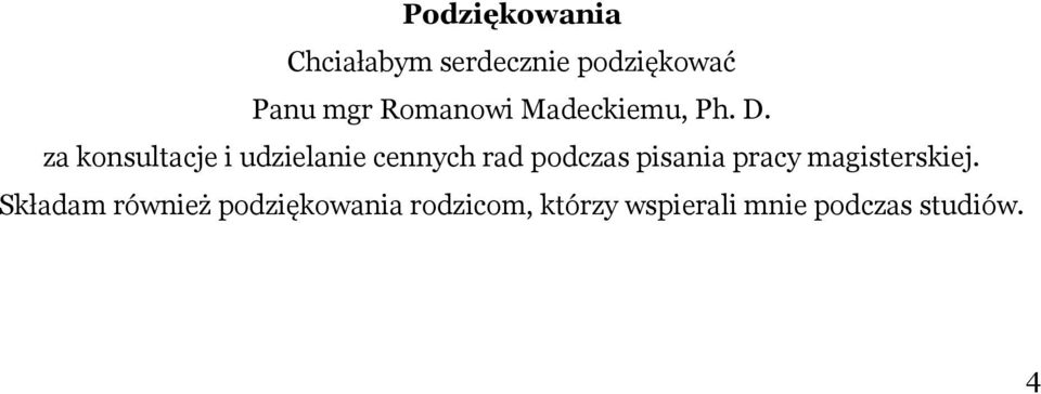 za konsultacje i udzielanie cennych rad podczas pisania