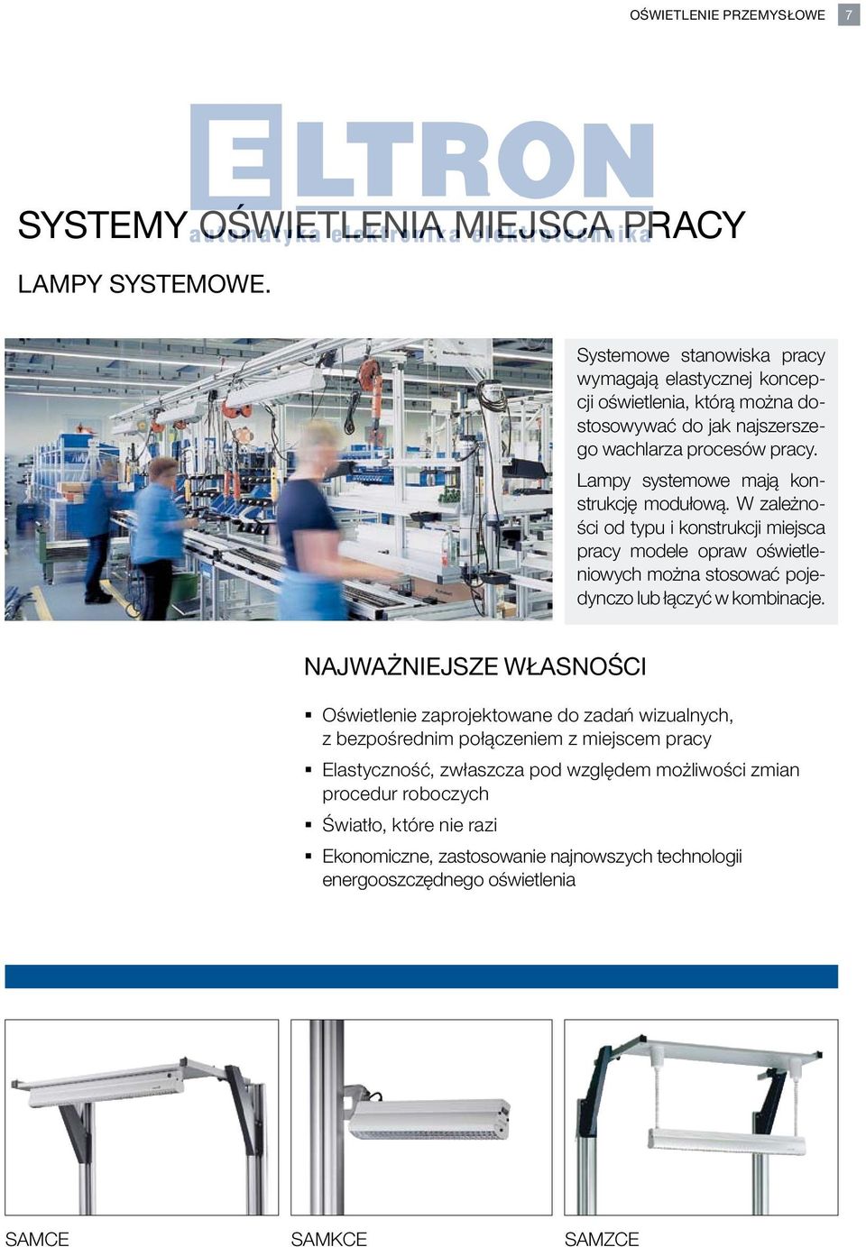 Lampy systemowe mają konstrukcję modułową.