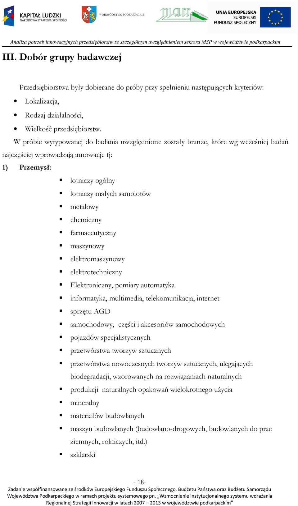 farmaceutyczny maszynowy elektromaszynowy elektrotechniczny Elektroniczny, pomiary automatyka informatyka, multimedia, telekomunikacja, internet sprzętu AGD samochodowy, części i akcesoriów