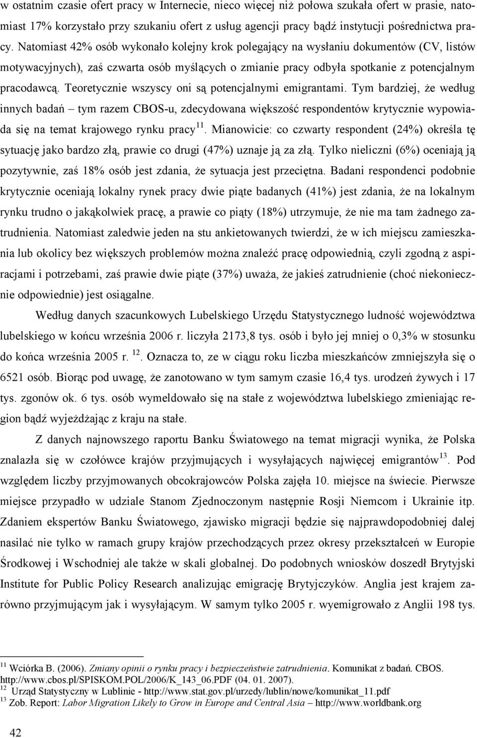 Teoretycznie wszyscy oni są potencjalnymi emigrantami.