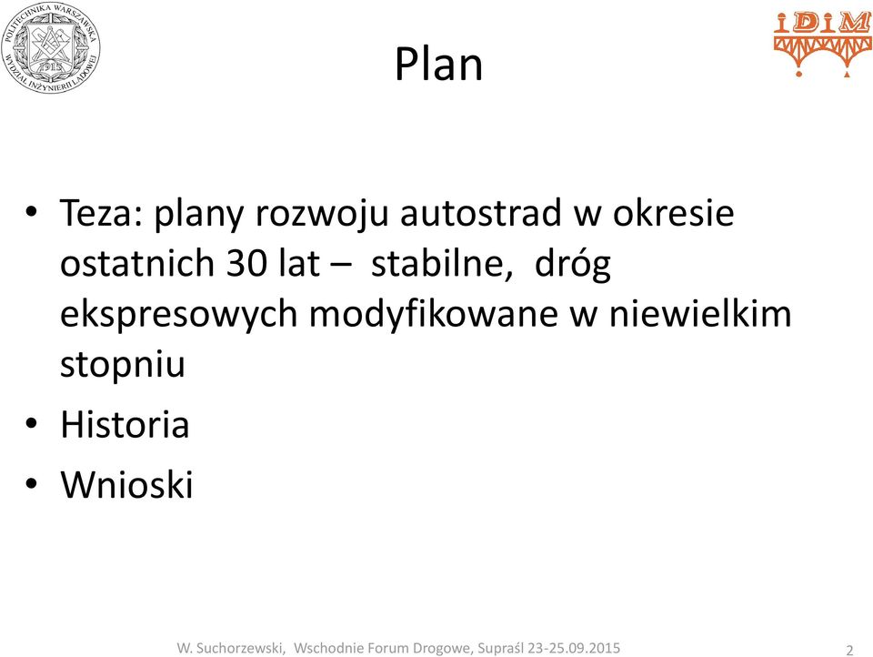 modyfikowane w niewielkim stopniu Historia Wnioski