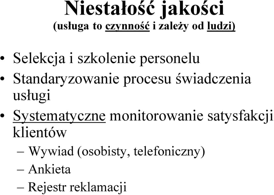 świadczenia usługi Systematyczne monitorowanie satysfakcji