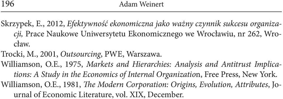 Wrocławiu, nr 262, Wrocław. Trocki, M., 2001, Outsourcing, PWE,