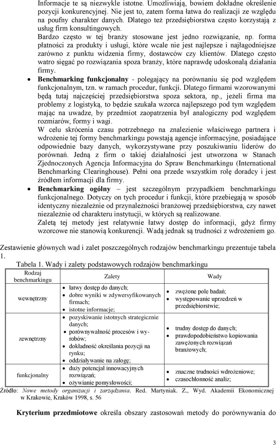 forma płatności za produkty i usługi, które wcale nie jest najlepsze i najłagodniejsze zarówno z punktu widzenia firmy, dostawców czy klientów.