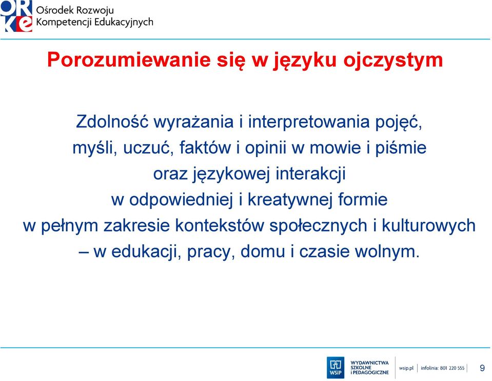 oraz językowej interakcji w odpowiedniej i kreatywnej formie w pełnym