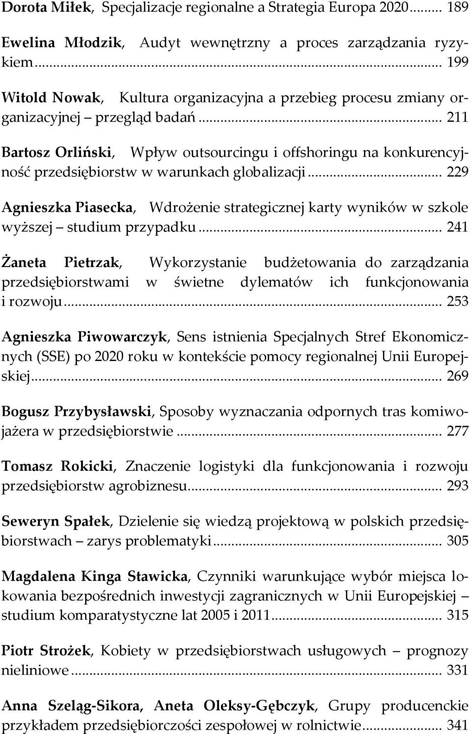 .. 211 Bartosz Orliński, Wpływ outsourcingu i offshoringu na konkurencyjność przedsiębiorstw w warunkach globalizacji.