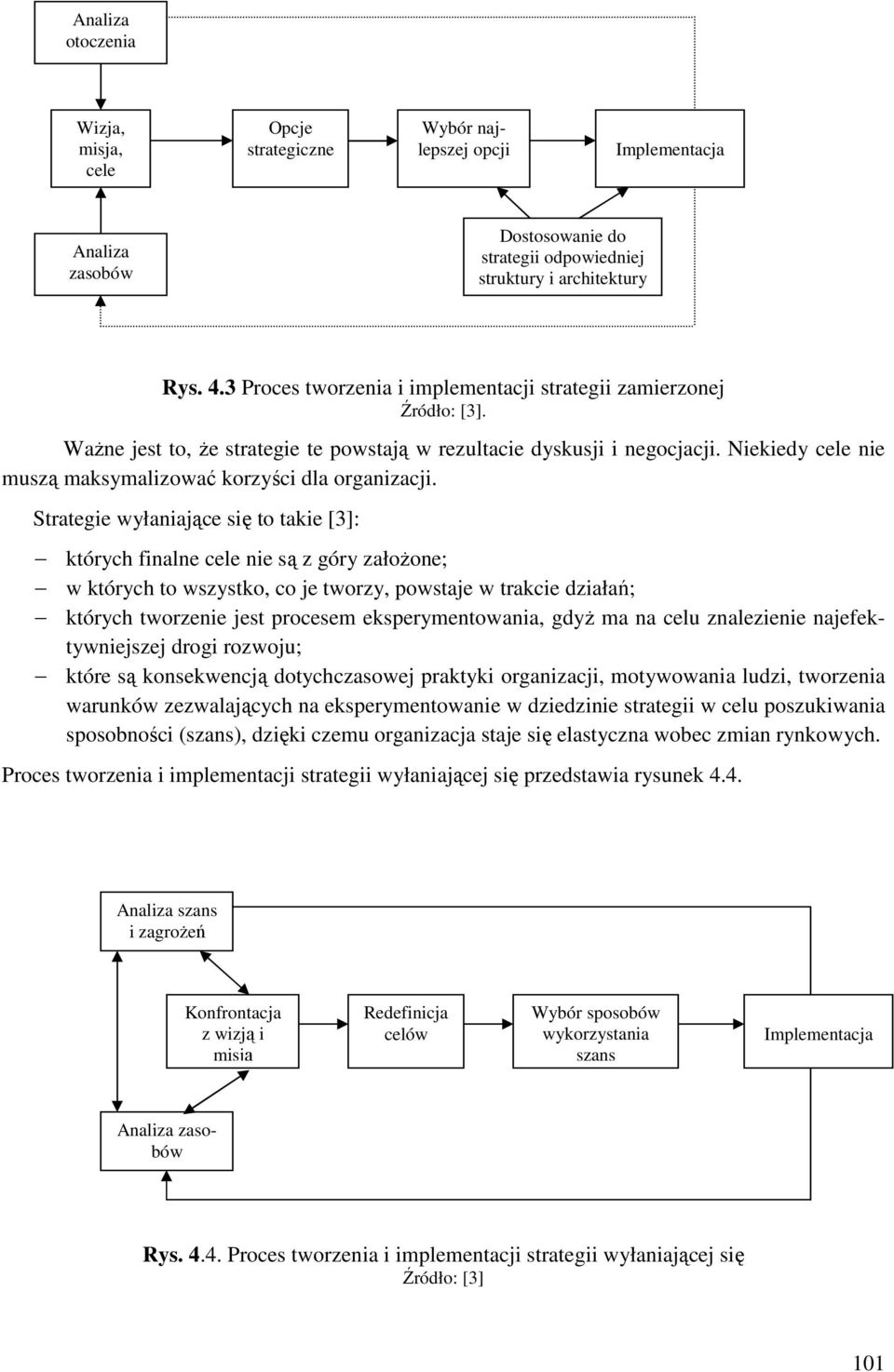 Niekiedy cele nie muszą maksymalizować korzyści dla organizacji.