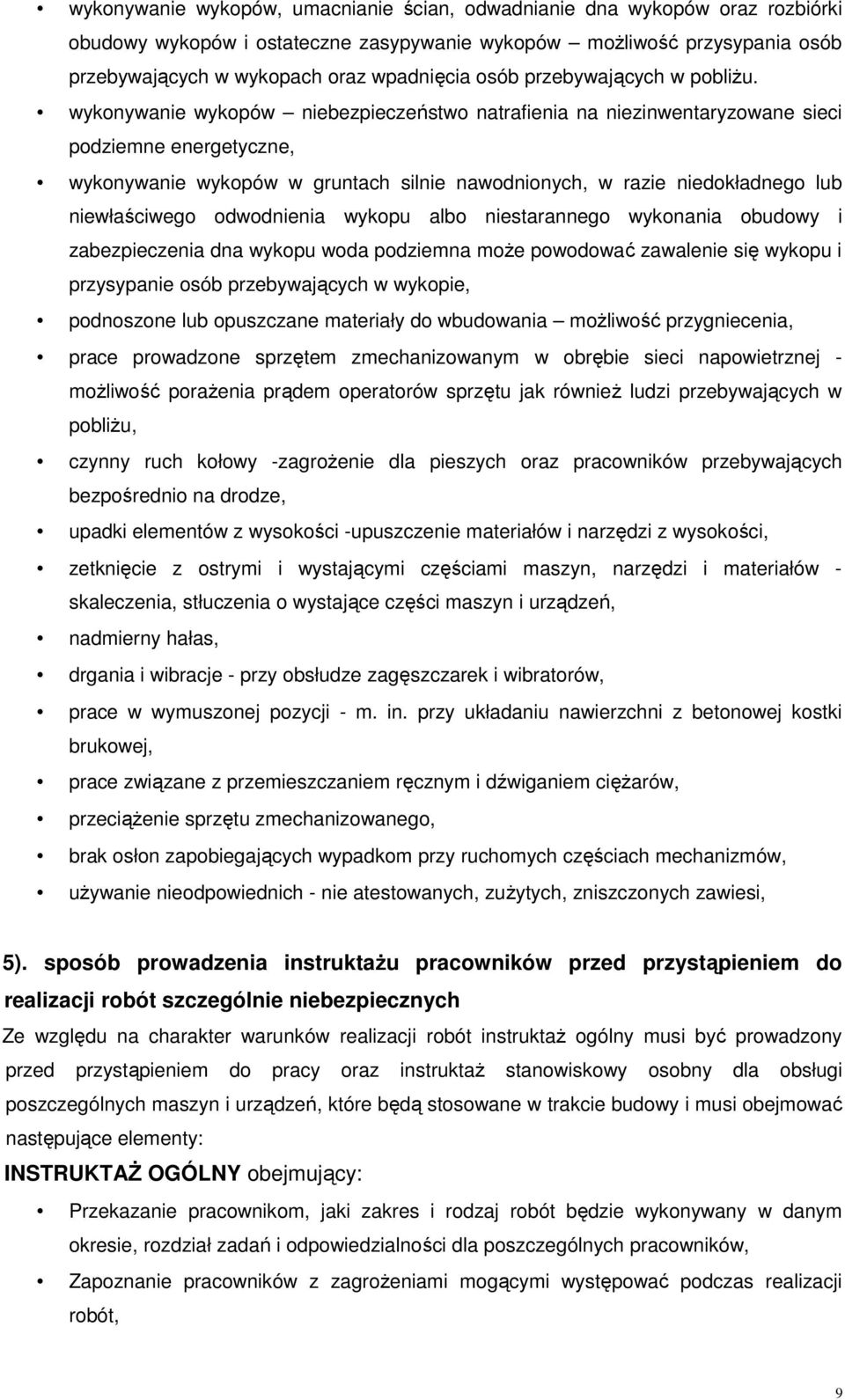 wykonywanie wykopów niebezpieczeństwo natrafienia na niezinwentaryzowane sieci podziemne energetyczne, wykonywanie wykopów w gruntach silnie nawodnionych, w razie niedokładnego lub niewłaściwego