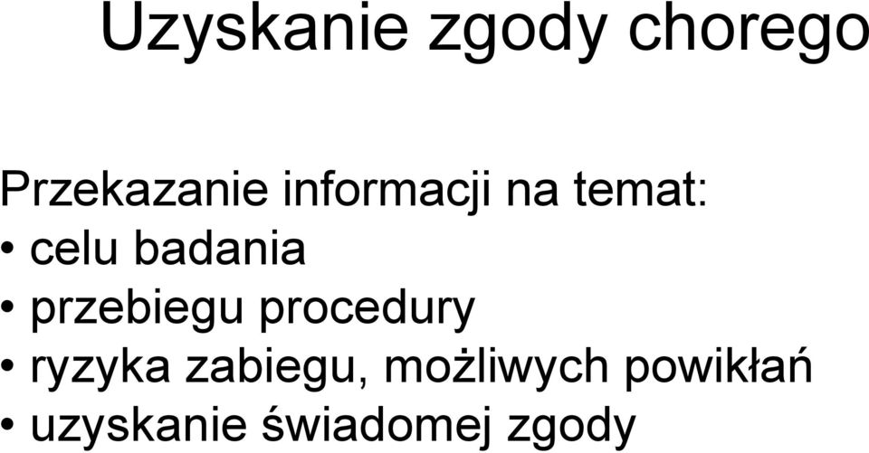 przebiegu procedury ryzyka zabiegu,