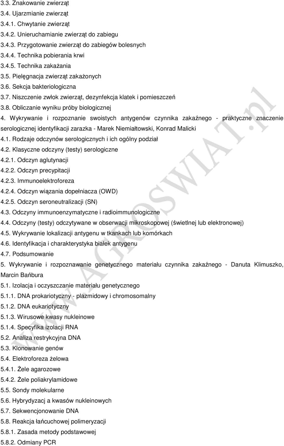 Wykrywanie i rozpoznanie swoistych antygenów czynnika zakaźnego - praktyczne znaczenie serologicznej identyfikacji zarazka - Marek Niemiałtowski, Konrad Malicki 4.1.