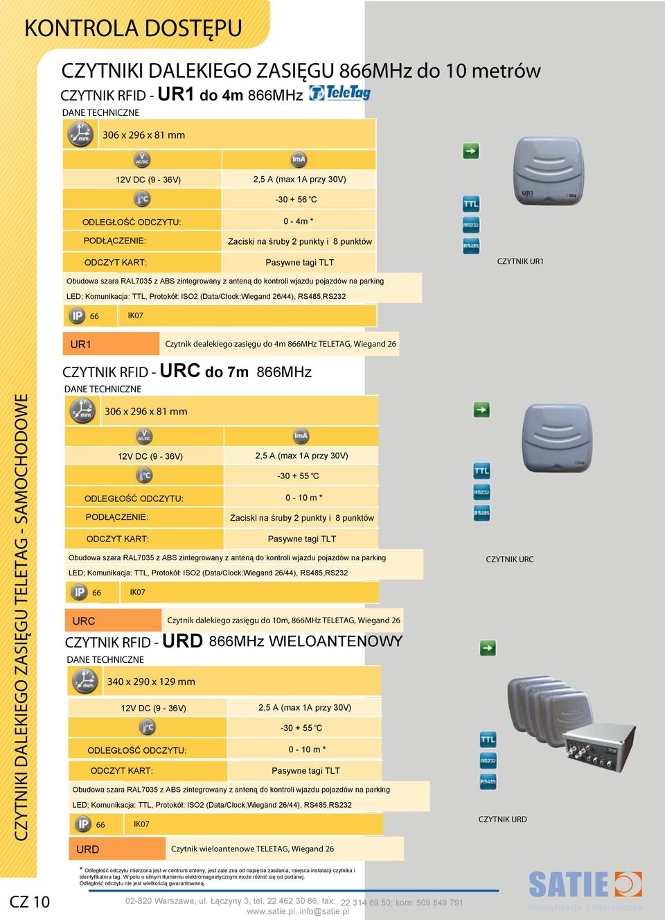 RS485,RS232 66 IK07 UR1 Czytnik dealekiego zasięgu do 4m 866MHz TELETAG, Wiegand 26 CZYTNIKI DALEKIEGO ZASIĘGU TELETAG - SAMOCHODOWE CZYTNIK RFID - URC do 7m 866MHz 306 x 296 x 81 mm 12V DC (9-36V)