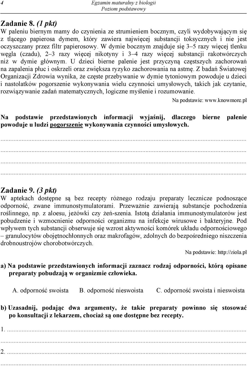 filtr papierosowy. W dymie bocznym znajduje się 3 5 razy więcej tlenku węgla (czadu), 2 3 razy więcej nikotyny i 3 4 razy więcej substancji rakotwórczych niż w dymie głównym.