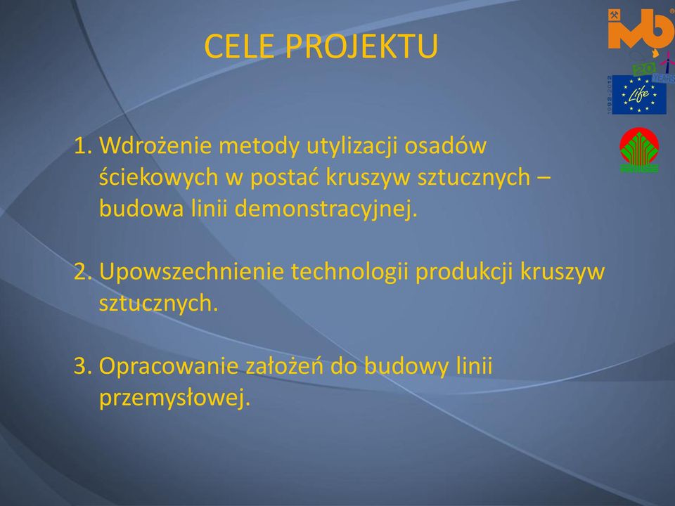 kruszyw sztucznych budowa linii demonstracyjnej. 2.