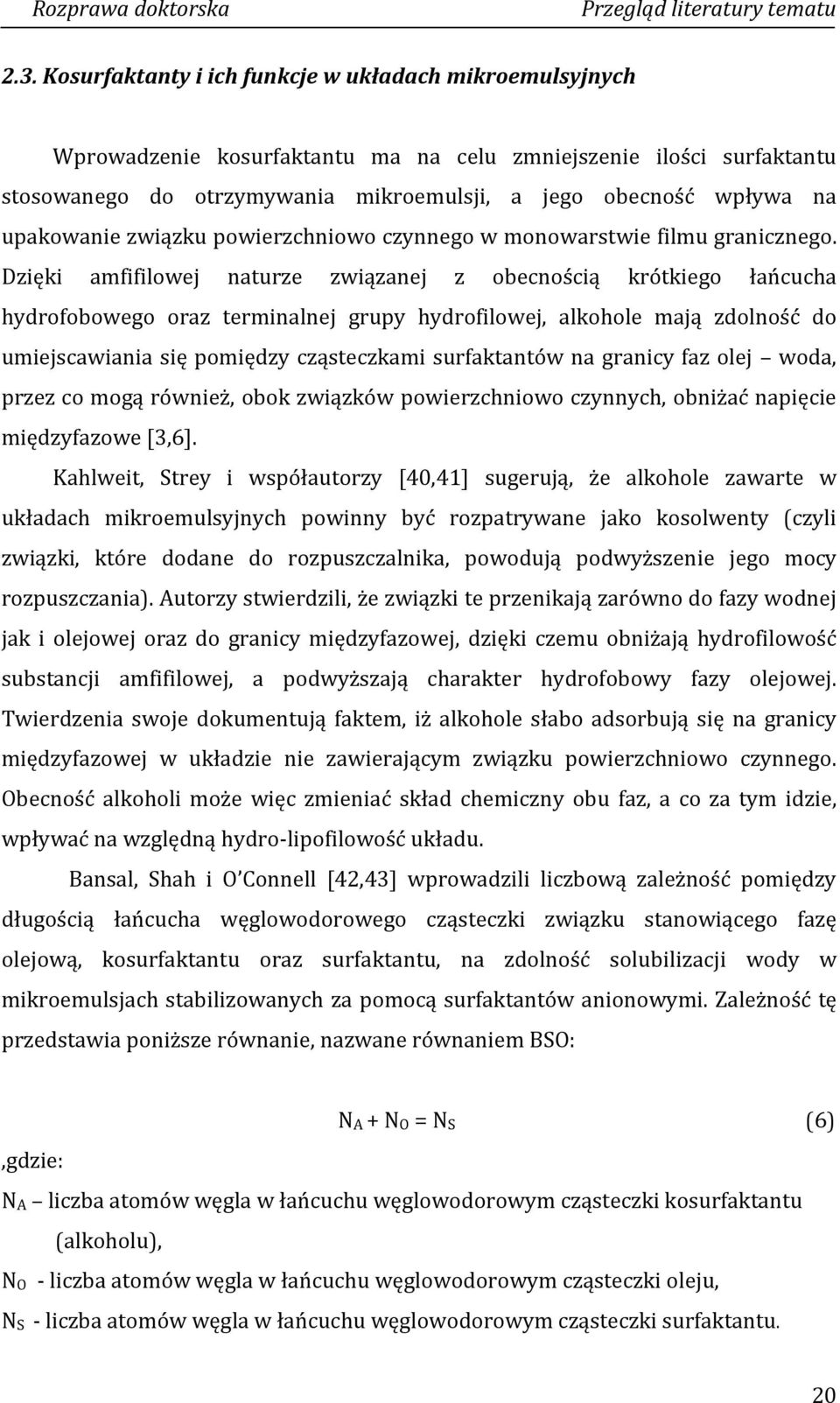 upakowanie związku powierzchniowo czynnego w monowarstwie filmu granicznego.