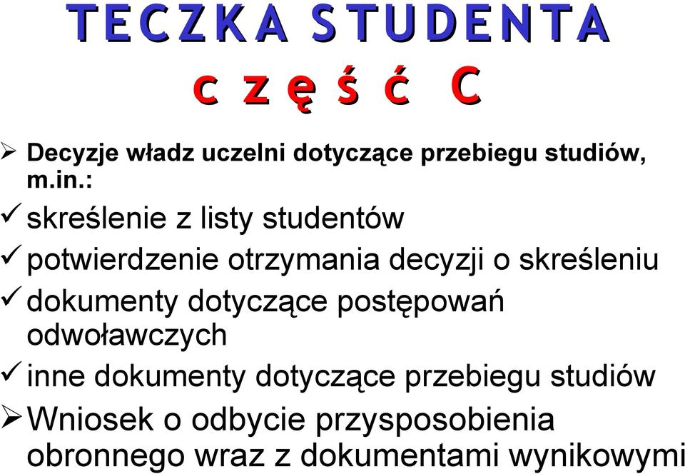 : skreślenie z listy studentów potwierdzenie otrzymania decyzji o skreśleniu