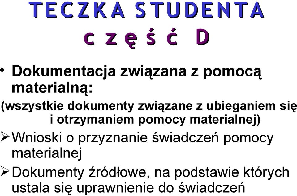 otrzymaniem pomocy materialnej) Wnioski o przyznanie świadczeń pomocy