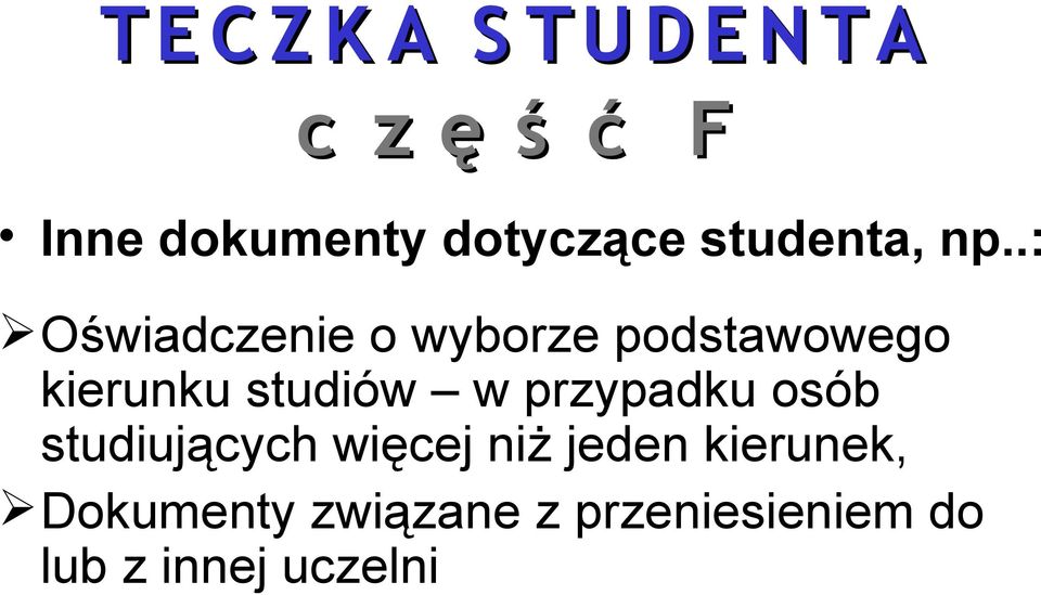 .: Oświadczenie o wyborze podstawowego kierunku studiów w