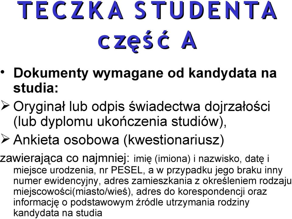 i miejsce urodzenia, nr PESEL, a w przypadku jego braku inny numer ewidencyjny, adres zamieszkania z określeniem rodzaju