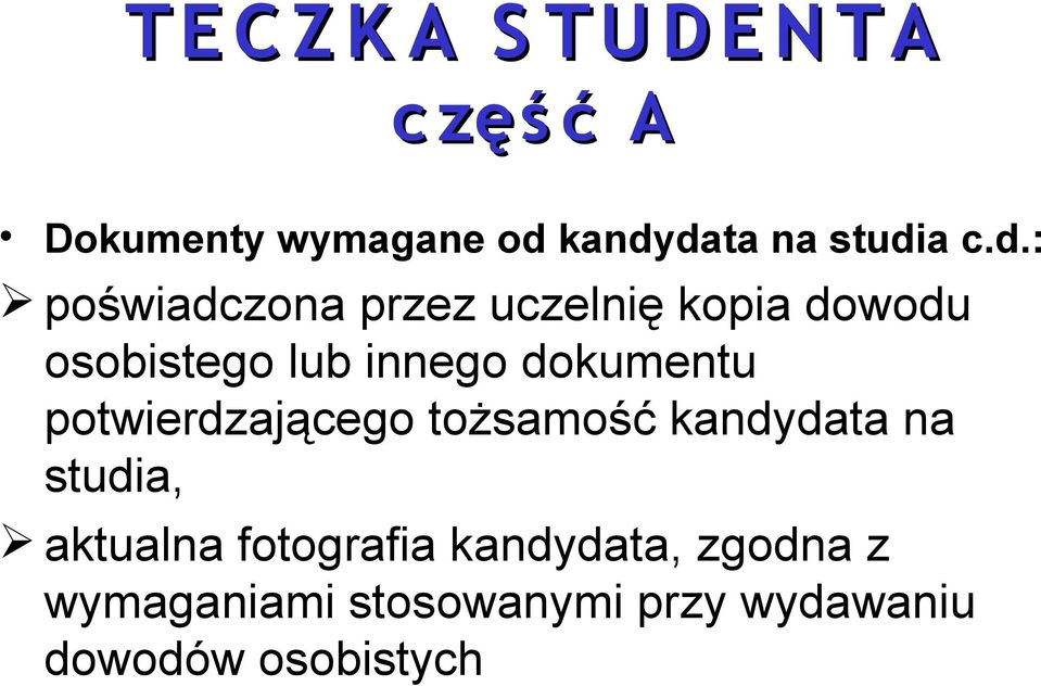 innego dokumentu potwierdzającego tożsamość kandydata na studia, aktualna