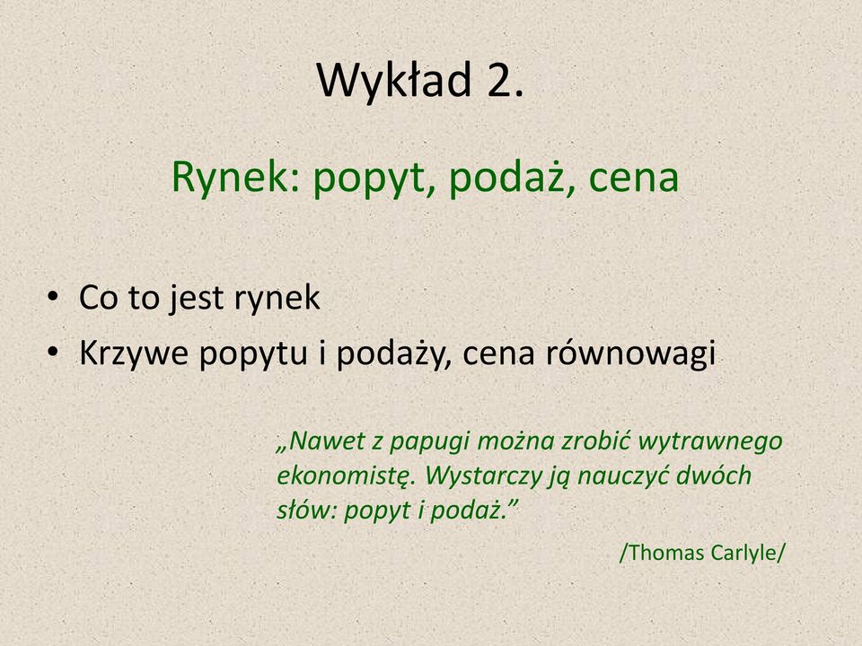 popytu i podaży, cena równowagi Nawet z papugi