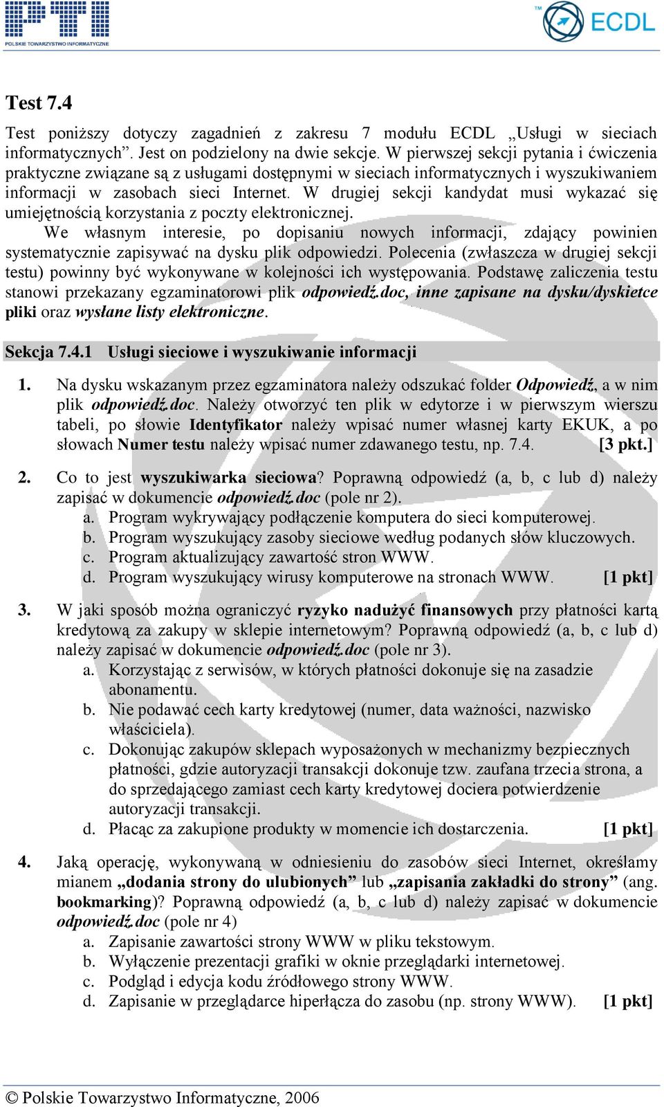 W drugiej sekcji kandydat musi wykazać się umiejętnością korzystania z poczty elektronicznej.