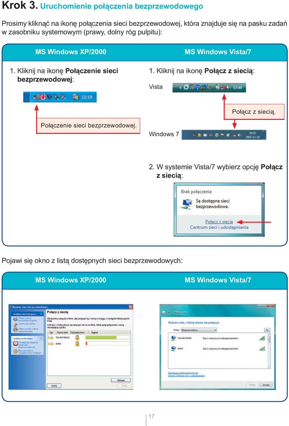 zasobniku systemowym (prawy, dolny róg pulpitu): MS Windows XP/2000 1.