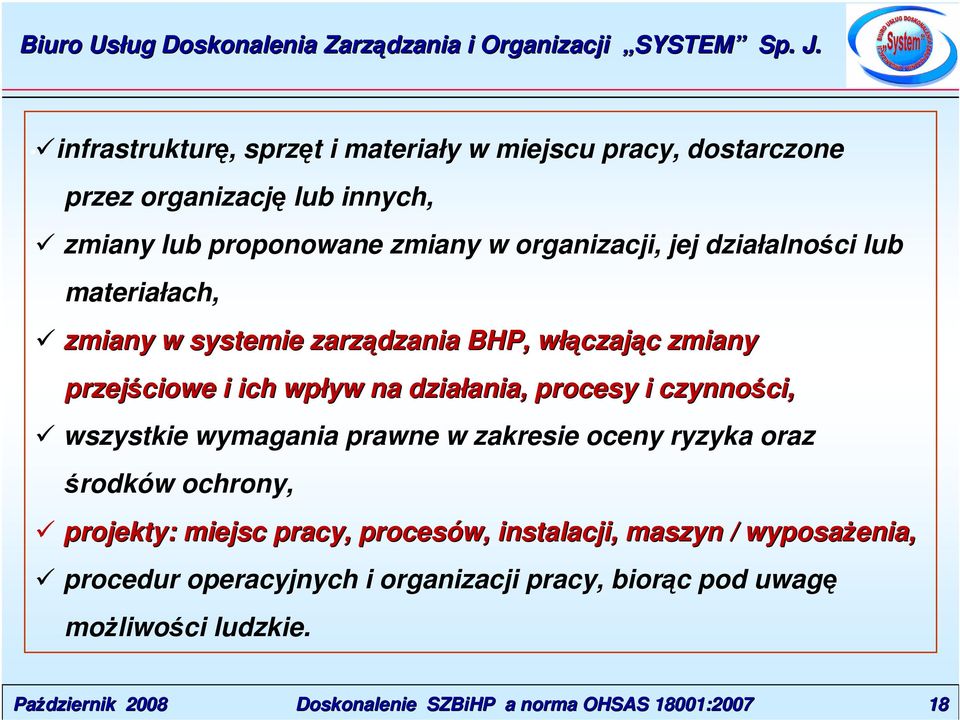 działania, ania, procesy i czynności, ci, wszystkie wymagania prawne w zakresie oceny ryzyka oraz środków ochrony, projekty: miejsc