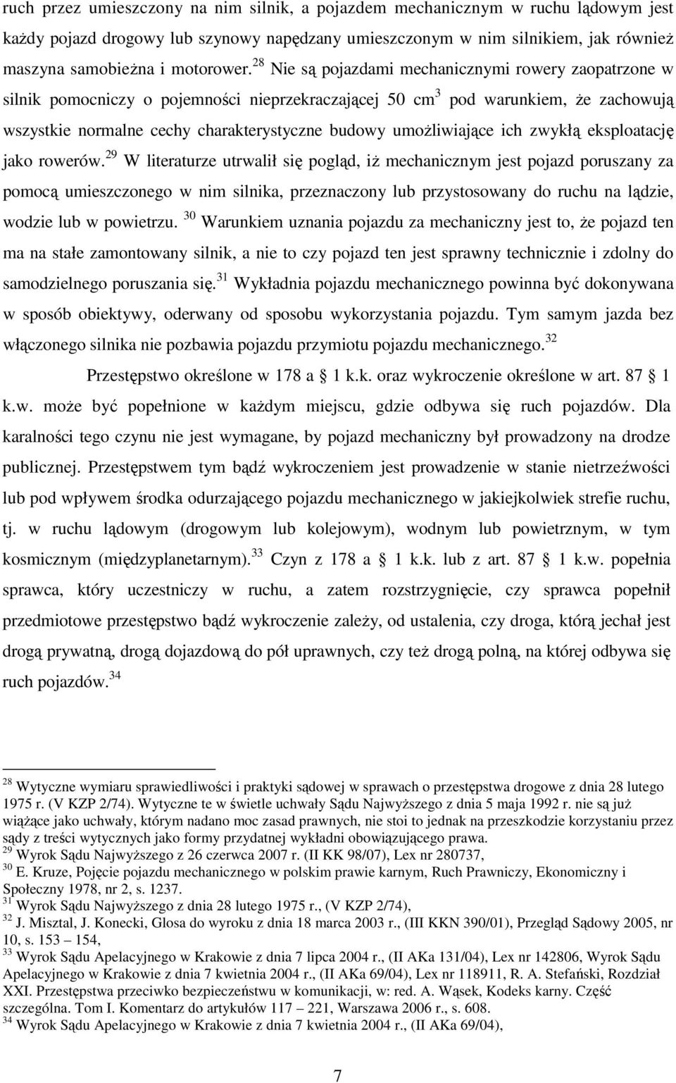 umożliwiające ich zwykłą eksploatację jako rowerów.