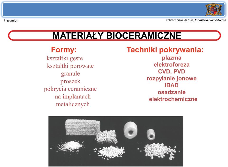 implantach metalicznych Techniki pokrywania: plazma