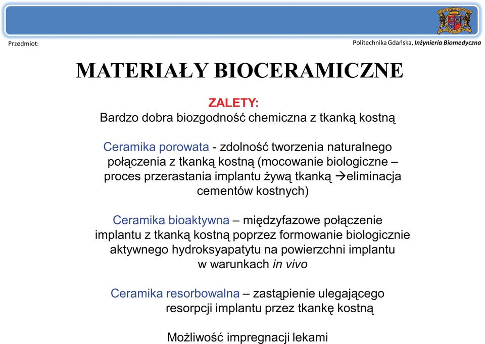 bioaktywna międzyfazowe połączenie implantu z tkanką kostną poprzez formowanie biologicznie aktywnego hydroksyapatytu na powierzchni