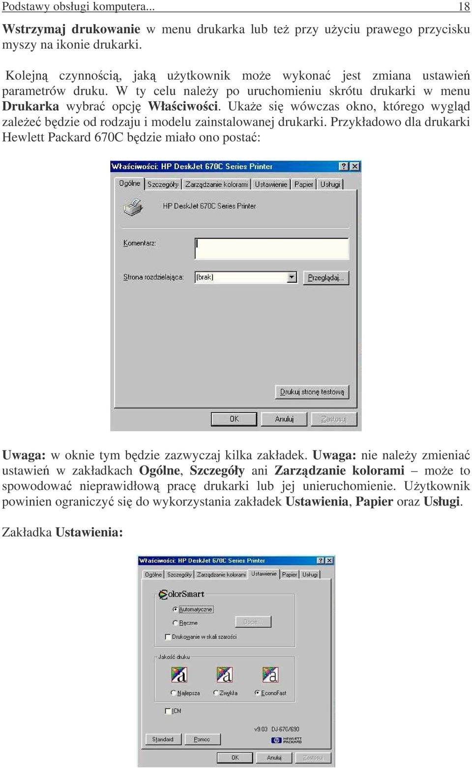 Ukae si wówczas okno, którego wygld zalee bdzie od rodzaju i modelu zainstalowanej drukarki.