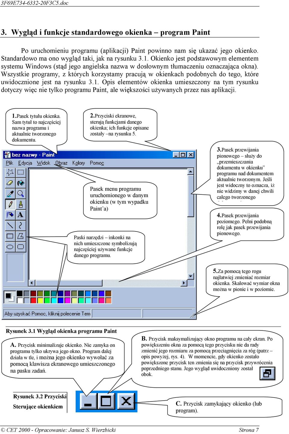 Wszystkie programy, z których korzystamy pracują w okienkach podobnych do tego, które uwidocznione jest na rysunku 3.1.