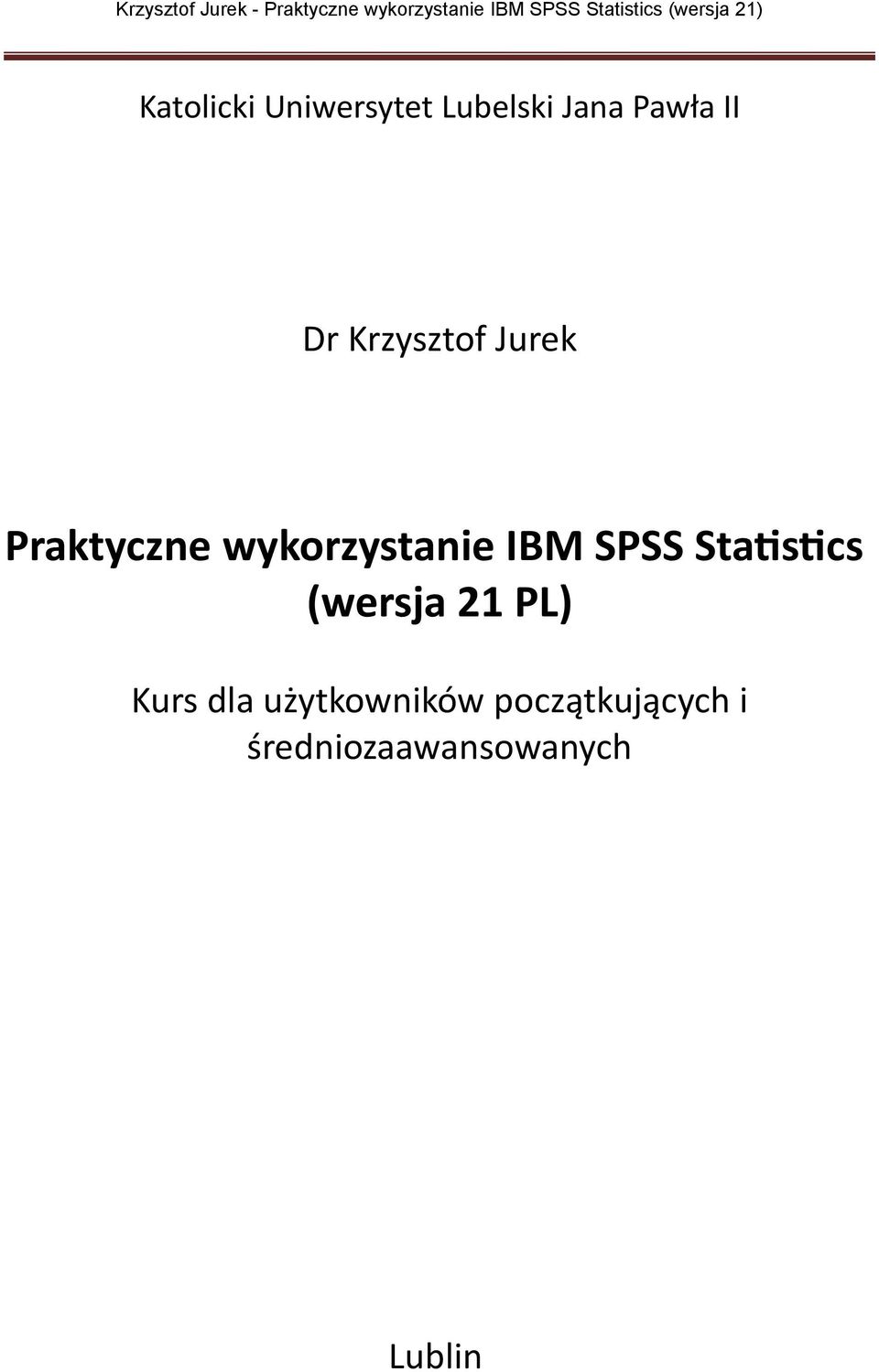 SPSS Statistics (wersja 21 PL) Kurs dla