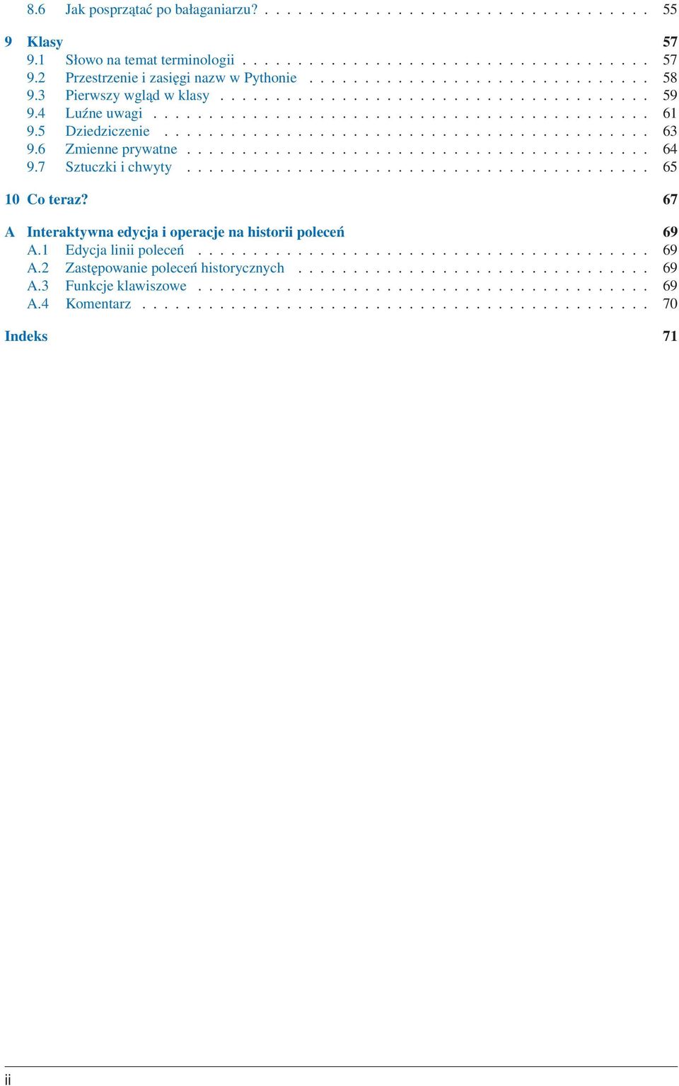 6 Zmienne prywatne.......................................... 64 9.7 Sztuczki i chwyty.......................................... 65 10 Co teraz?